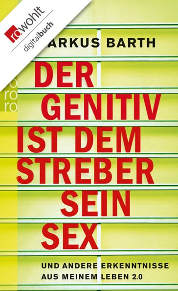 Der Genitiv ist dem Streber sein Sex - Markus Barth