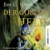 Der Goblin-Held, Teil 4 (Gekürzt)