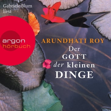 Der Gott der kleinen Dinge (Ungekürzte Lesung) - Roy Arundhati