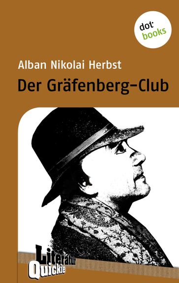 Der Gräfenberg-Club - Literatur-Quickies - Alban Nikolai Herbst