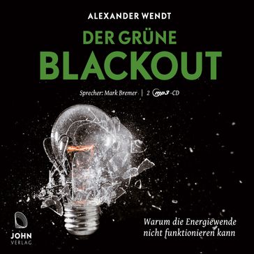 Der Grüne Blackout - Alexander Wendt