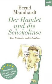 Der Hamlet und die Schokolinse