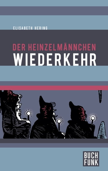 Der Heinzelmännchen Wiederkehr - Elisabeth Hering