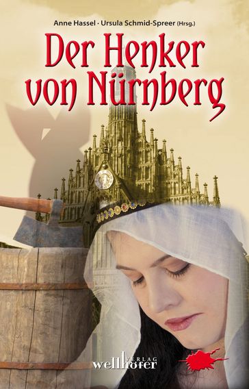 Der Henker von Nürnberg: Historische Romane - Anne Hassel - Ursula Schmid-Spreer