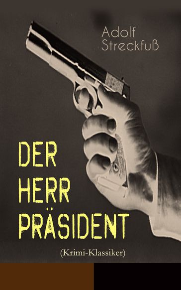 Der Herr Präsident (Krimi-Klassiker) - Adolf Streckfuß