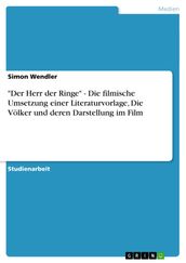  Der Herr der Ringe  - Die filmische Umsetzung einer Literaturvorlage, Die Völker und deren Darstellung im Film