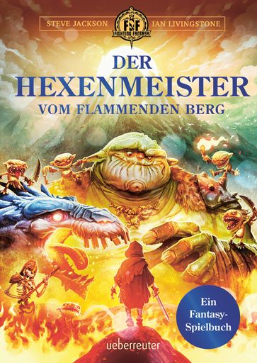 Der Hexenmeister vom flammenden Berg - Steve Jackson - Ian Livingstone