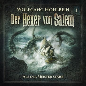 Der Hexer von Salem, Folge 1: Als der Meister starb - Wolfgang Hohlbein - Stefan Lindner