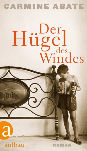 Der Hügel des Windes - Carmine Abate