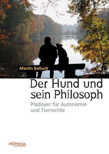 Der Hund und sein Philosoph - Martin Balluch