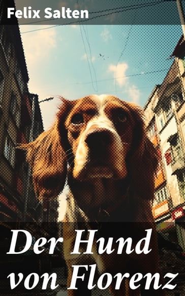 Der Hund von Florenz - Felix Salten