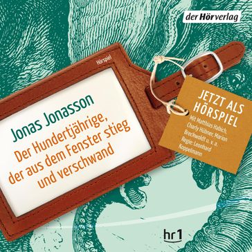 Der Hundertjährige, der aus dem Fenster stieg und verschwand - Jonas Jonasson - Manfred Honetschlager - Leonhard Koppelmann