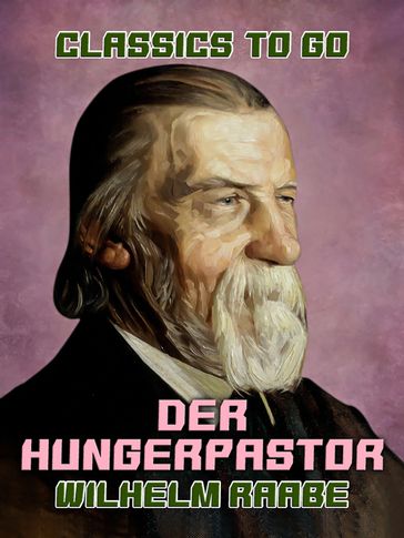 Der Hungerpastor - Wilhelm Raabe