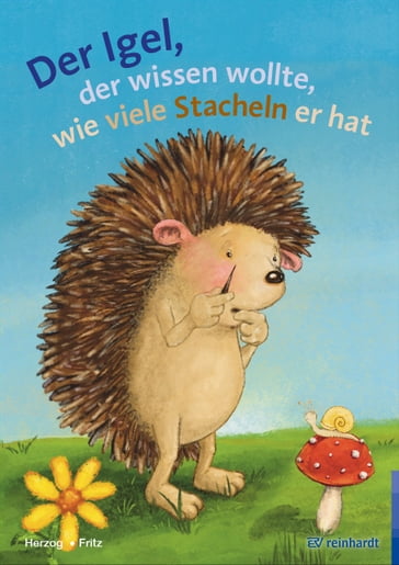 Der Igel der wissen wollte, wie viele Stacheln er hat - Annemarie Fritz - Moritz Herzog