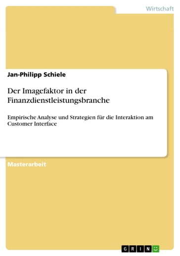 Der Imagefaktor in der Finanzdienstleistungsbranche - Jan-Philipp Schiele
