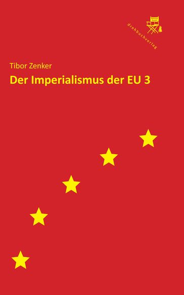 Der Imperialismus der EU 3 - Tibor Zenker