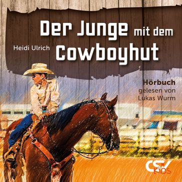 Der Junge mit Cowboyhut - Heidi Ulrich