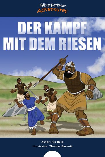 Der Kampf mit dem Riesen - Bible Pathway Adventures - Pip Reid