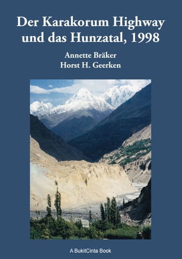 Der Karakorum Highway und das Hunzatal, 1998 - Annette Braker - Horst H. Geerken