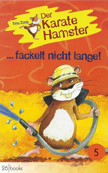 Der Karatehamster fackelt nicht lange - Tina Zang