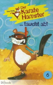 Der Karatehamster taucht ab