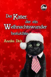 Der Kater, der ein Weihnachtswunder bra(u)chte