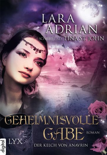 Der Kelch von Anavrin - Geheimnisvolle Gabe - Lara Adrian