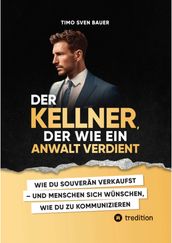 Der Kellner, der wie ein Anwalt verdient