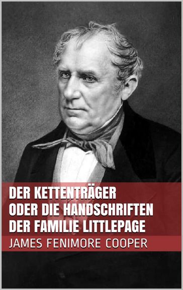 Der Kettentrager oder die Handschriften der Familie Littlepage - James Fenimore Cooper