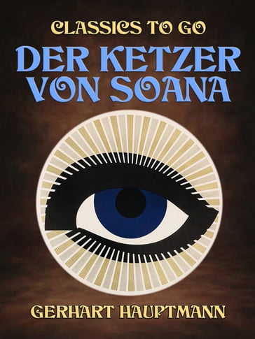 Der Ketzer von Soana - Gerhart Hauptmann