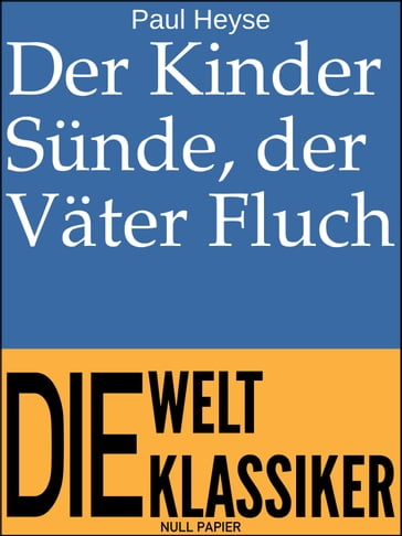 Der Kinder Sünde, der Väter Fluch - Paul Heyse