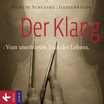 Der Klang - Martin Schleske - Alban Beikircher