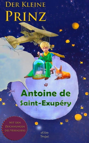 Der Kleine Prinz - Antoine de Saint-Exupéry - Elena Fischer