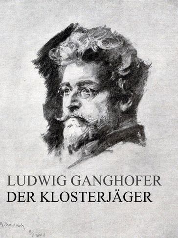 Der Klosterjäger - Ludwig Ganghofer