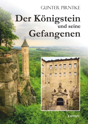 Der Königstein und seine Gefangenen - Gunter Pirntke