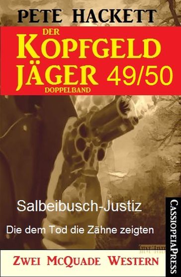 Der Kopfgeldjäger Folge 49/50 (Zwei McQuade Western) - Pete Hackett