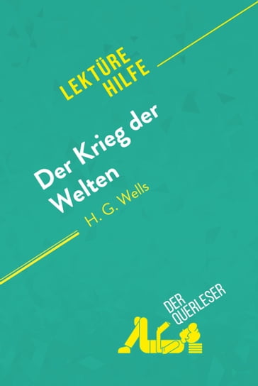 Der Krieg der Welten von H.G Wells (Lektürehilfe) - Flore Beaugendre - derQuerleser