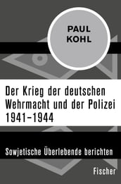 Der Krieg der deutschen Wehrmacht und der Polizei 19411944