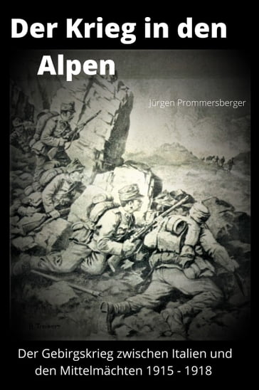 Der Krieg in den Alpen - Jurgen Prommersberger
