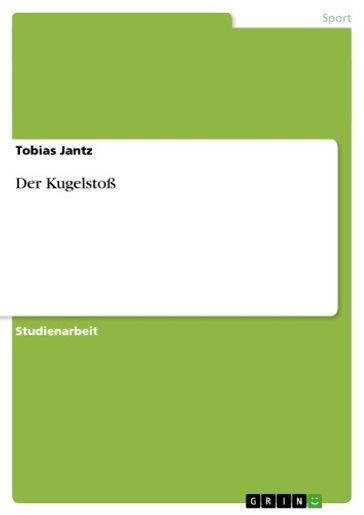 Der Kugelstoß - Tobias Jantz