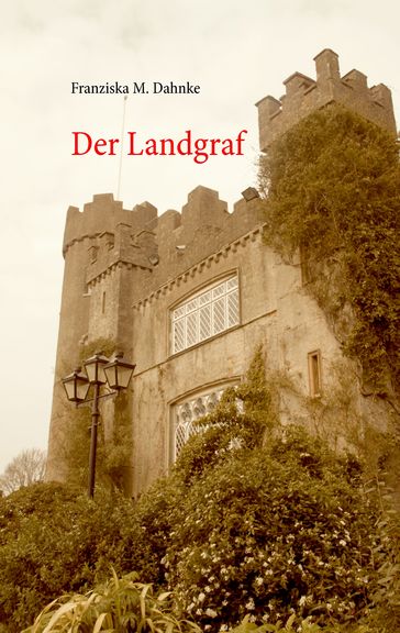 Der Landgraf - Franziska M. Dahnke