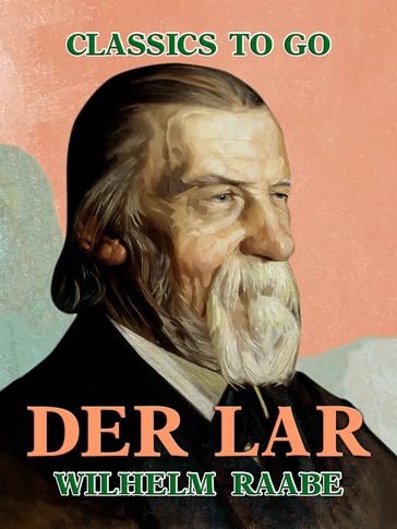 Der Lar - Wilhelm Raabe