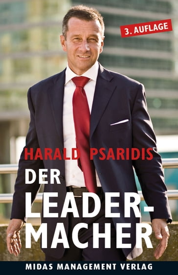 Der Leader-Macher - Harald Psaridis