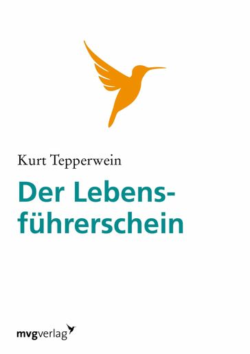 Der Lebensführerschein - Kurt Tepperwein