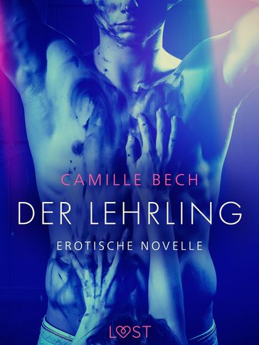 Der Lehrling - Erotische Novelle - Camille Bech