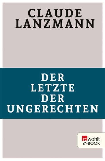 Der Letzte der Ungerechten - Claude Lanzmann