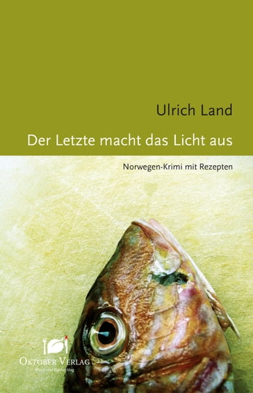 Der Letzte macht das Licht aus - Ulrich Land