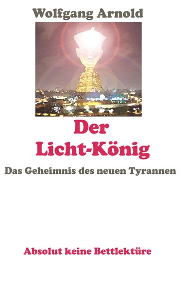 Der Licht-König - Wolfgang Arnold