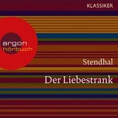 Der Liebestrank (Ungekürzte Lesung)