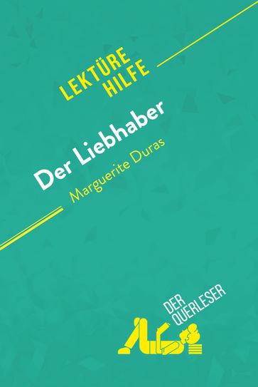 Der Liebhaber von Marguerite Duras (Lektürehilfe) - Apolline Boulanger - Isabelle Defossa